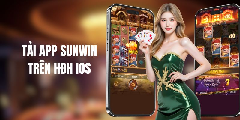 Tải ứng dụng Sunwin trên hệ iOS
